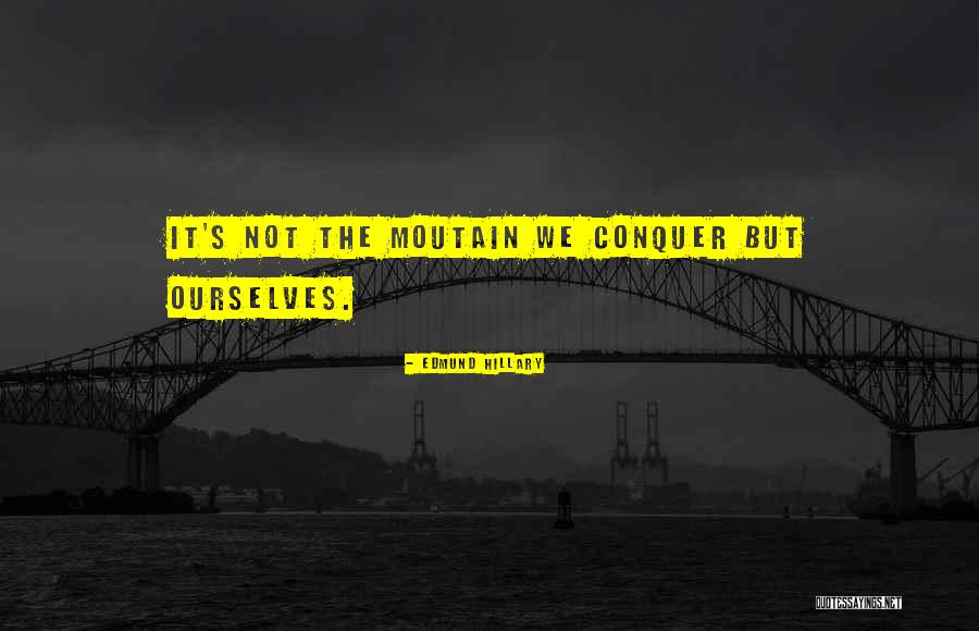 Famous Motivational Quotes By Edmund Hillary Famous Motivational Quotes By Edmund Hillary
