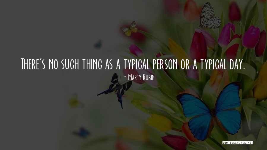 Famous Motivational Quotes By Marty Rubin Famous Motivational Quotes By Marty Rubin