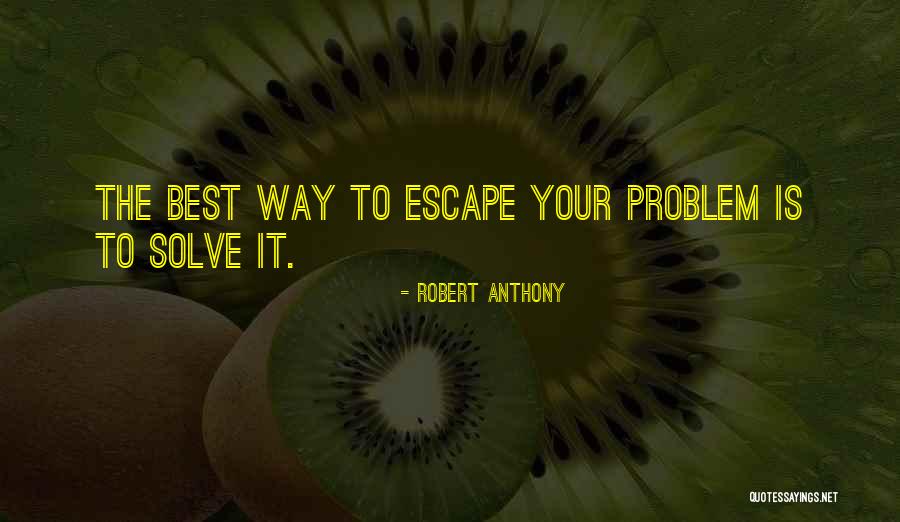 Famous Motivational Quotes By Robert Anthony Famous Motivational Quotes By Robert Anthony