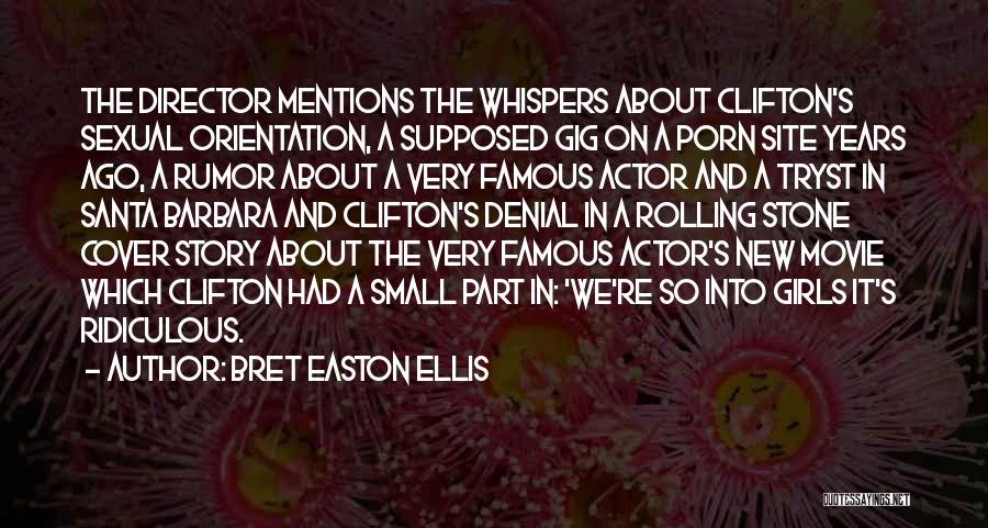 Famous Movie Actor Quotes By Bret Easton Ellis