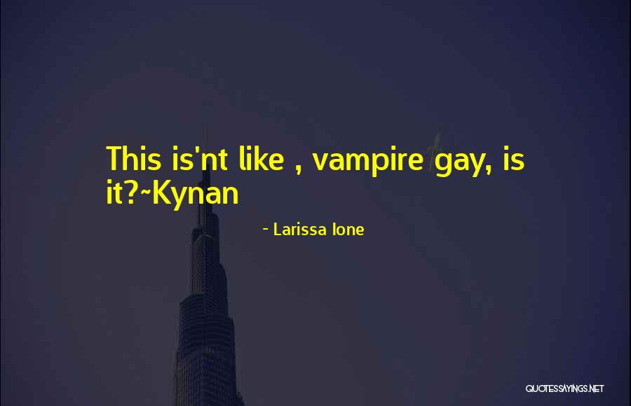Famous Movie Love Scene Quotes By Larissa Ione Famous Movie Love Scene Quotes By Larissa Ione