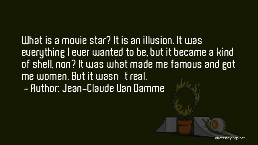 Famous Movie Star Quotes By Jean-Claude Van Damme