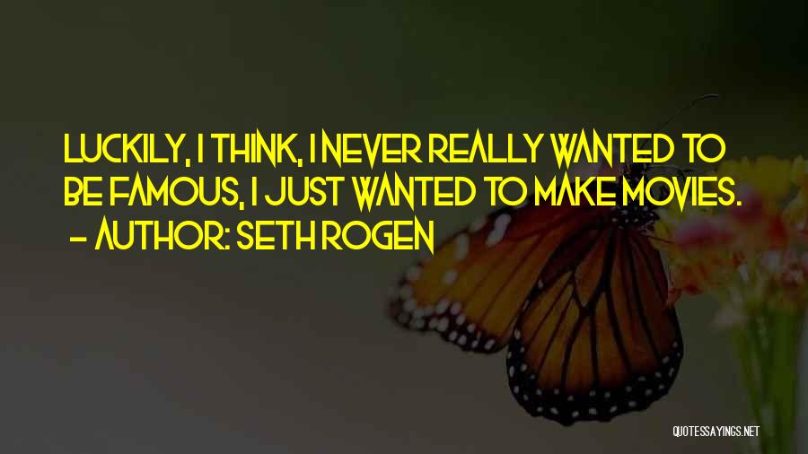 Famous Movies Quotes By Seth Rogen