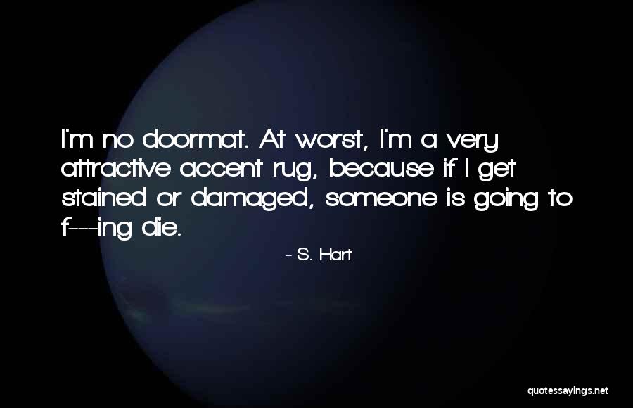 Famous Mr. Honda Quotes By S. Hart Famous Mr. Honda Quotes By S. Hart