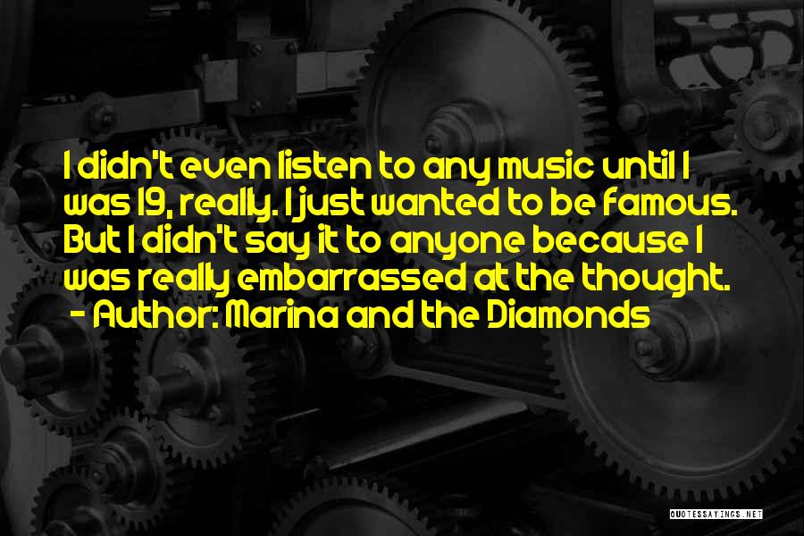 Famous Music Quotes By Marina And The Diamonds