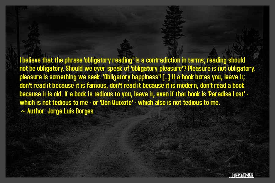 Famous My Way Quotes By Jorge Luis Borges