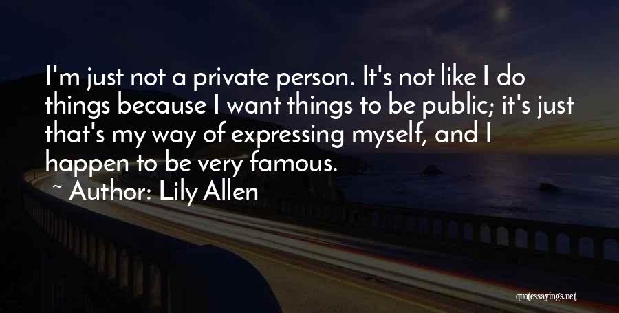 Famous My Way Quotes By Lily Allen