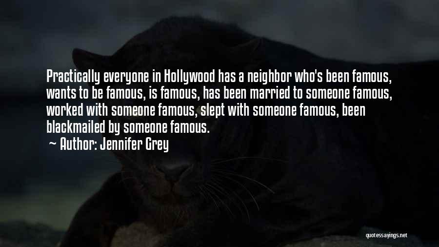 Famous Neighbor Quotes By Jennifer Grey