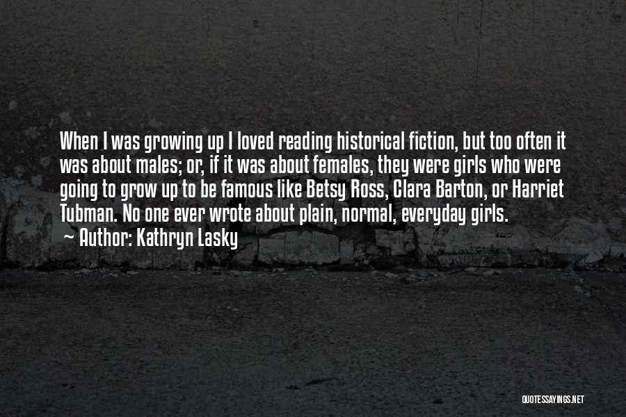 Famous Non Fiction Quotes By Kathryn Lasky