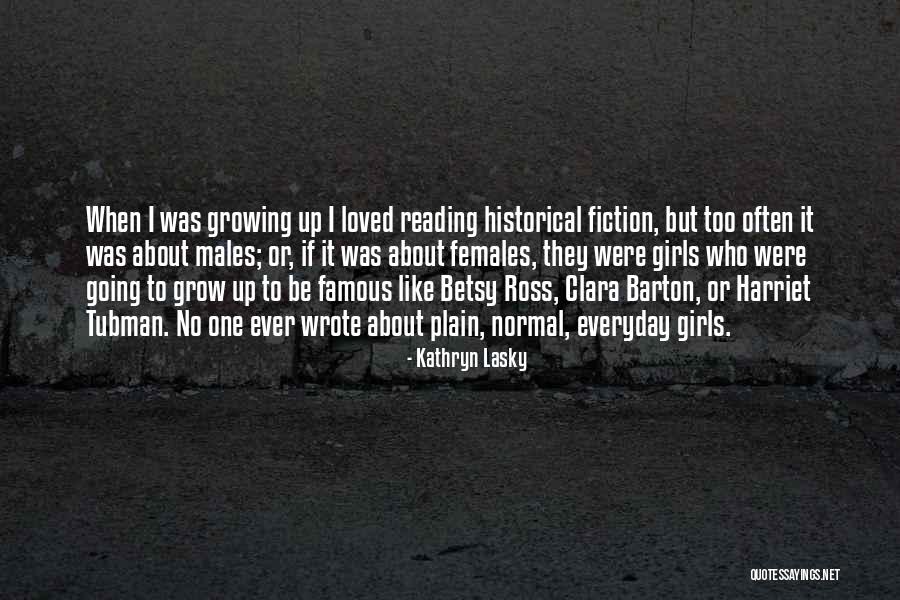 Famous Non Fiction Quotes By Kathryn Lasky