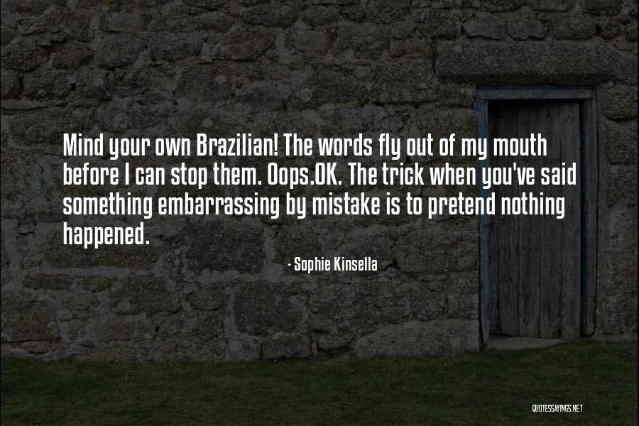 Famous Not Quitting Quotes By Sophie Kinsella Famous Not Quitting Quotes By Sophie Kinsella