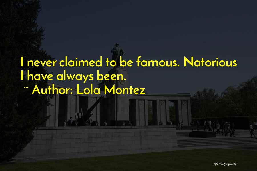 Famous Notorious B.i.g Quotes By Lola Montez