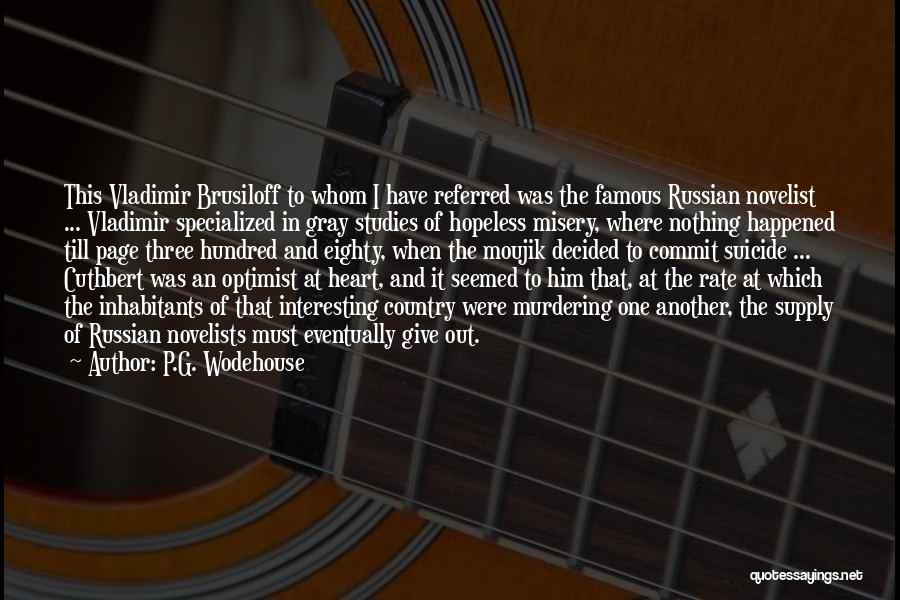 Famous Novelists Quotes By P.G. Wodehouse