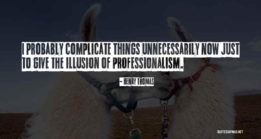 Famous Ob1 Quotes By Henry Thomas Famous Ob1 Quotes By Henry Thomas