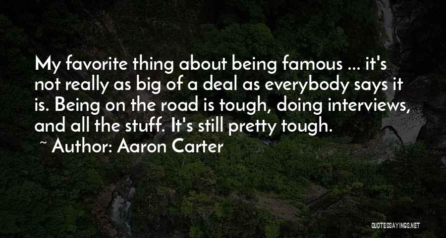 Famous Off Road Quotes By Aaron Carter