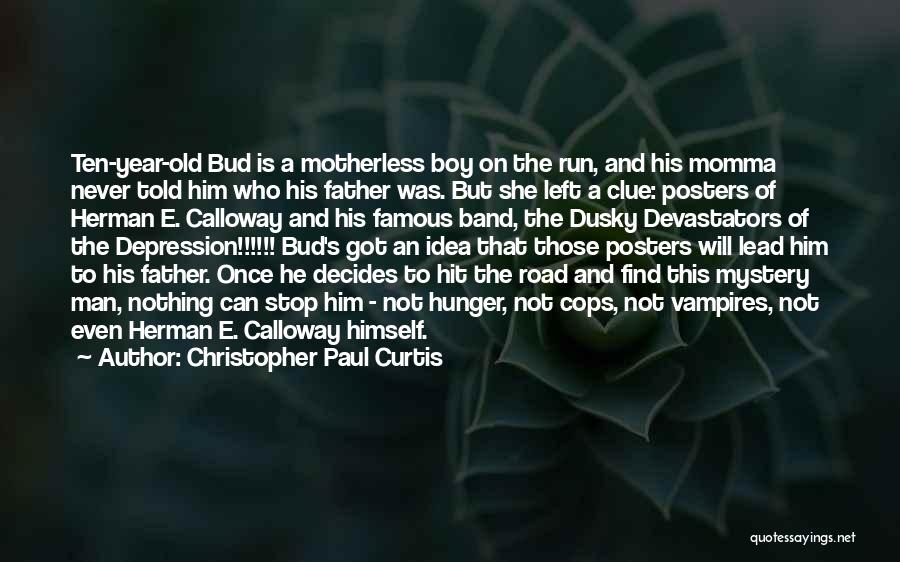 Famous Off Road Quotes By Christopher Paul Curtis