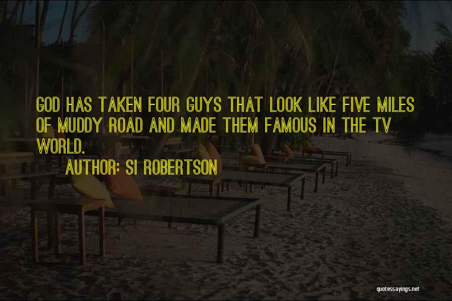 Famous Off Road Quotes By Si Robertson