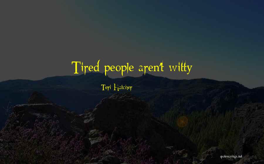 Famous Oldies Song Quotes By Teri Hatcher