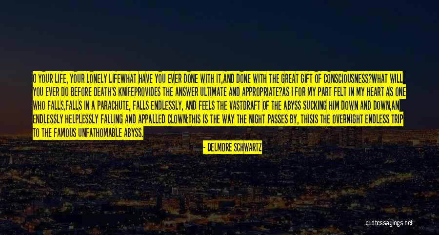 Famous O'leary Quotes By Delmore Schwartz Famous O'leary Quotes By Delmore Schwartz