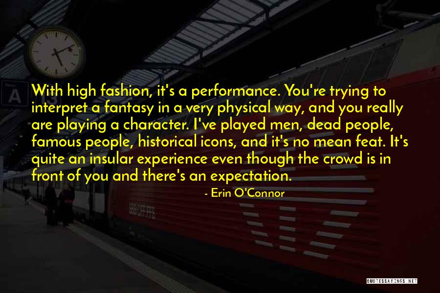 Famous O'leary Quotes By Erin O'Connor Famous O'leary Quotes By Erin O'Connor