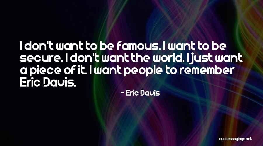 Famous One Piece Quotes By Eric Davis Famous One Piece Quotes By Eric Davis