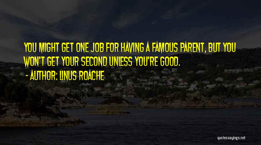 Famous Parent Quotes By Linus Roache