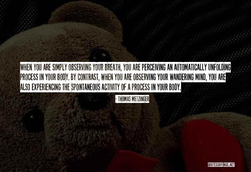 Famous Passage Quotes By Thomas Metzinger Famous Passage Quotes By Thomas Metzinger