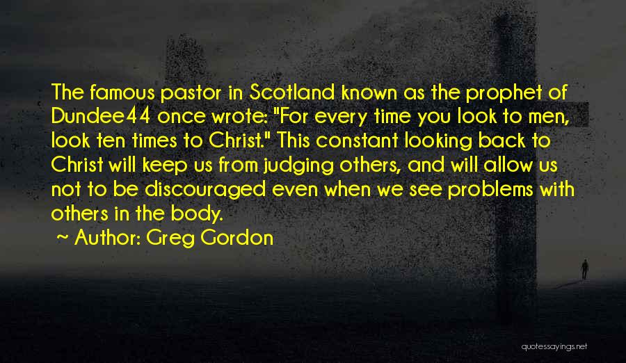 Famous Pastor Quotes By Greg Gordon