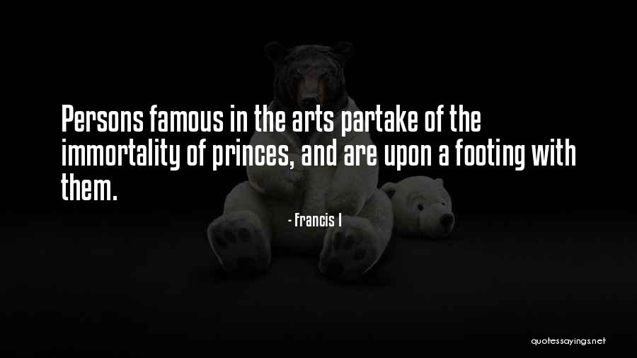 Famous Persons Quotes By Francis I