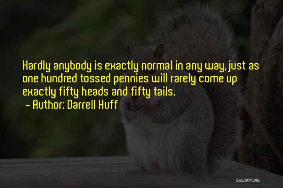 Famous Petr Cech Quotes By Darrell Huff Famous Petr Cech Quotes By Darrell Huff