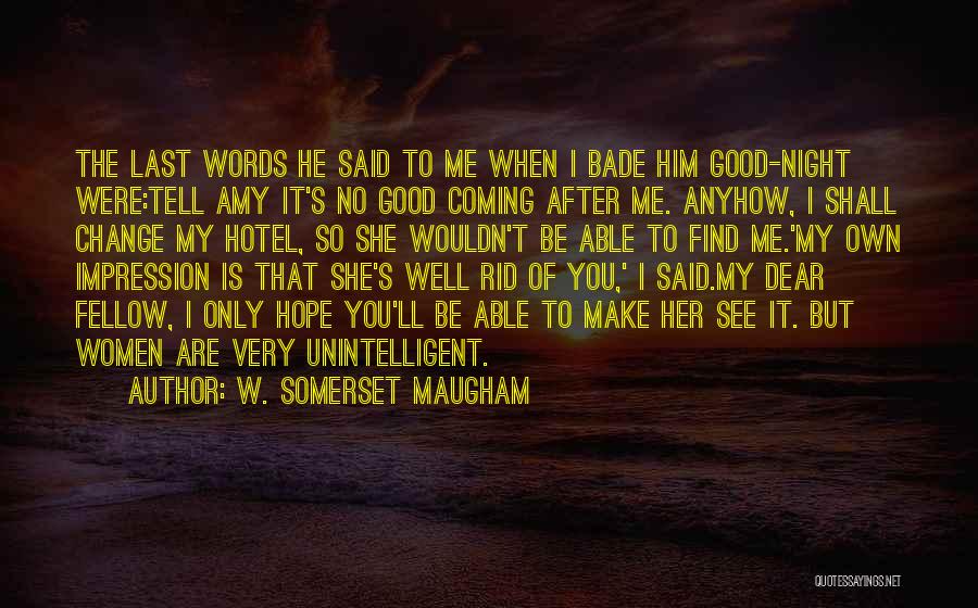 Famous Petr Cech Quotes By W. Somerset Maugham