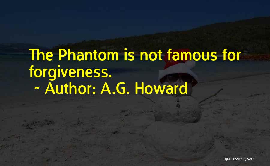 Famous Phantom Quotes By A.G. Howard