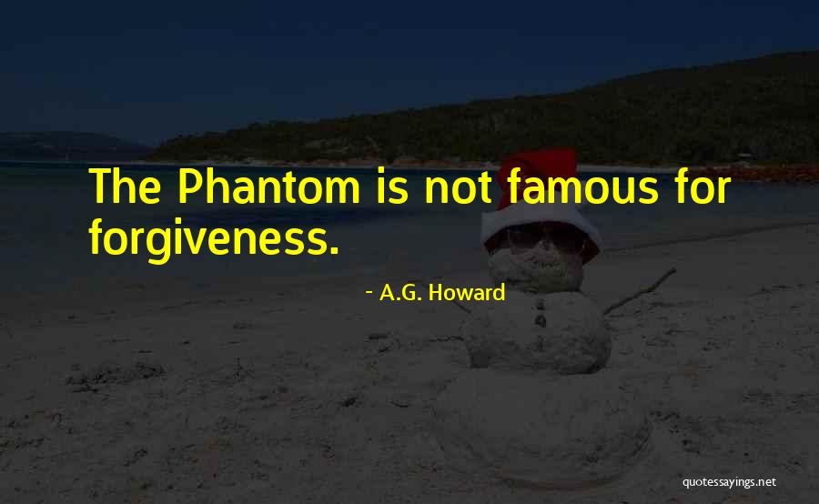 Famous Phantom Quotes By A.G. Howard