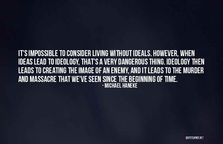 Famous Phog Allen Quotes By Michael Haneke Famous Phog Allen Quotes By Michael Haneke