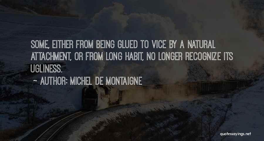 Famous Photography Portrait Quotes By Michel De Montaigne