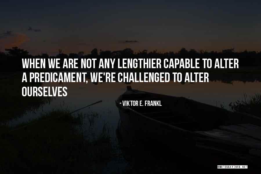 Famous Phyllis Mcginley Quotes By Viktor E. Frankl Famous Phyllis Mcginley Quotes By Viktor E. Frankl