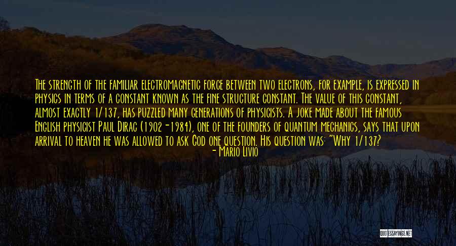 Famous Physics Quotes By Mario Livio Famous Physics Quotes By Mario Livio