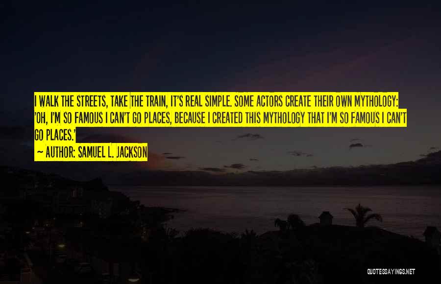 Famous Places Quotes By Samuel L. Jackson