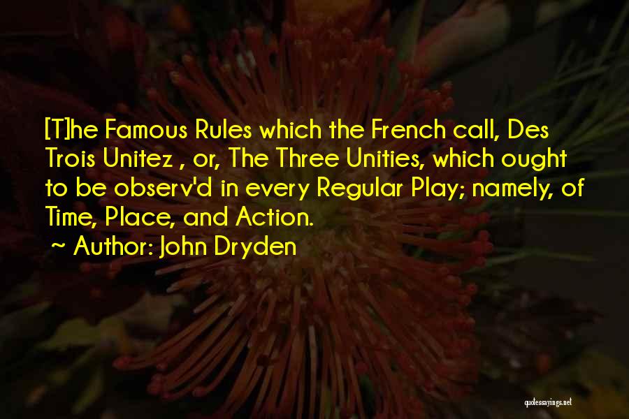 Famous Play Quotes By John Dryden