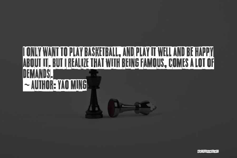 Famous Play Quotes By Yao Ming