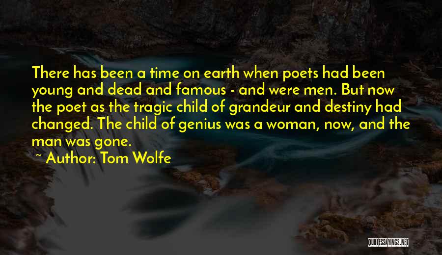 Famous Poet Quotes By Tom Wolfe