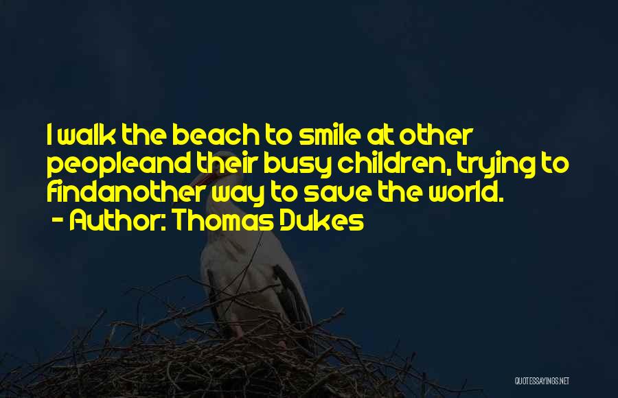 Famous Power Corruption Quotes By Thomas Dukes