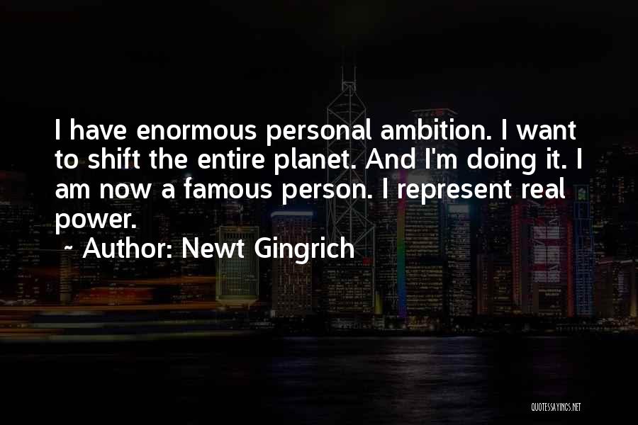 Famous Power Quotes By Newt Gingrich