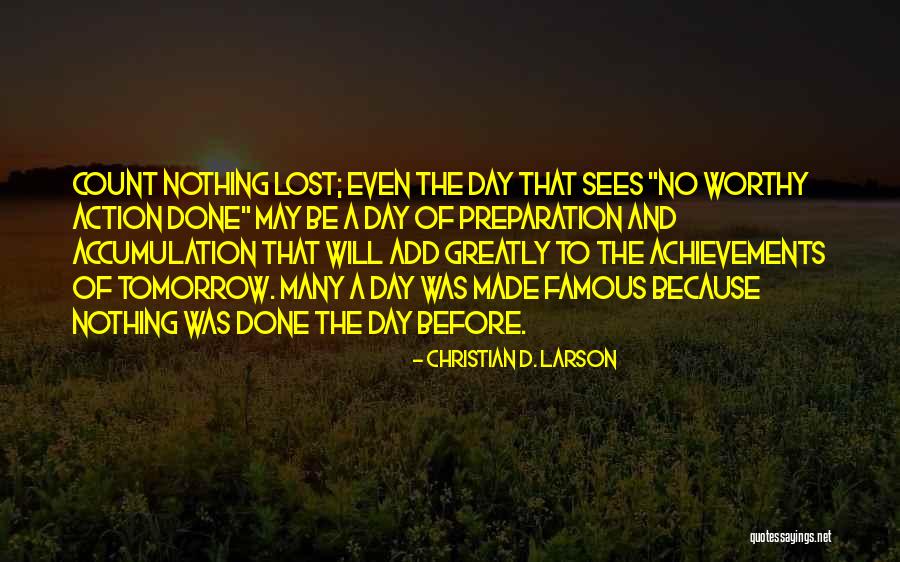 Famous Preparation Quotes By Christian D. Larson Famous Preparation Quotes By Christian D. Larson