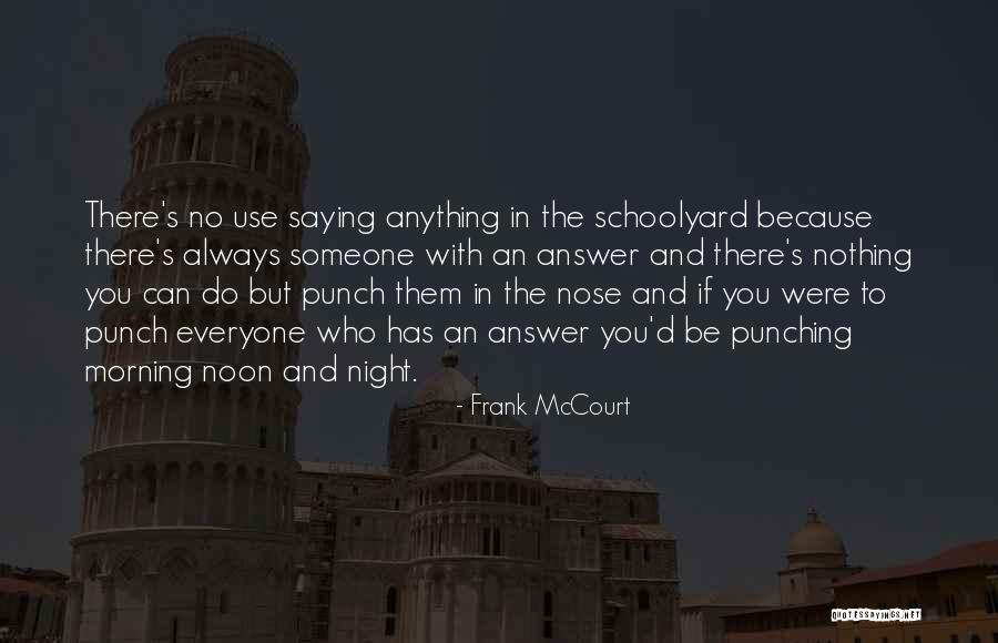 Famous Prince Metternich Quotes By Frank McCourt Famous Prince Metternich Quotes By Frank McCourt