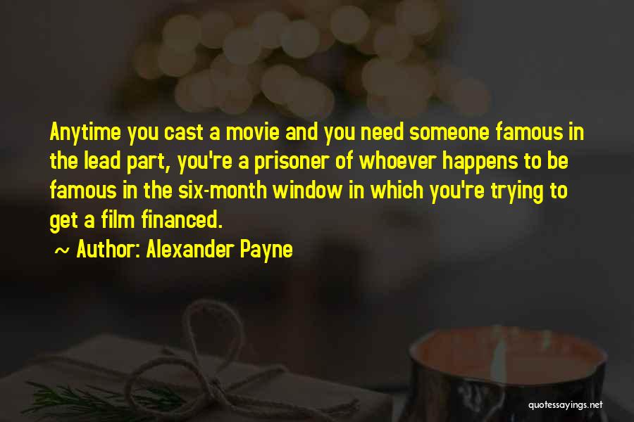 Famous Prisoner Quotes By Alexander Payne