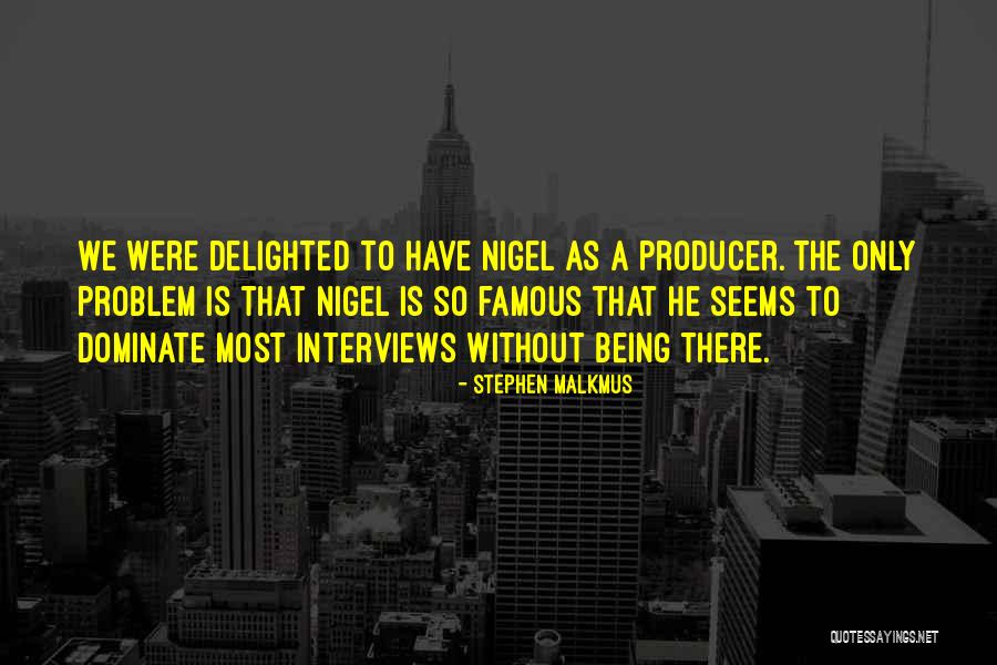 Famous Producer Quotes By Stephen Malkmus Famous Producer Quotes By Stephen Malkmus