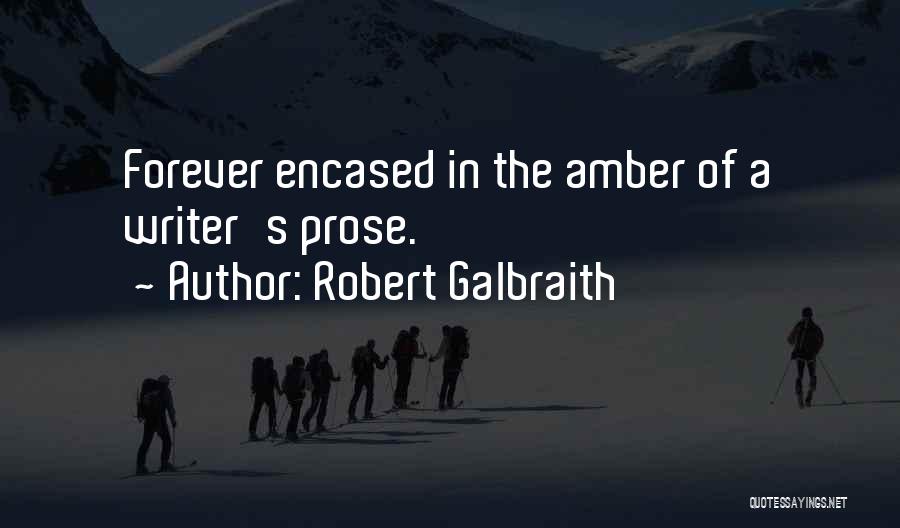 Famous Prose Quotes By Robert Galbraith