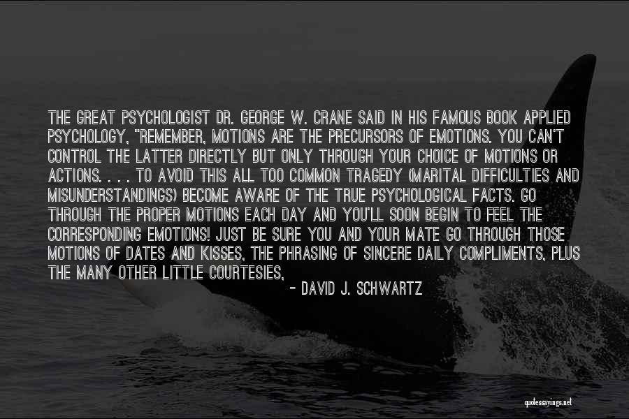 Famous Psychology Quotes By David J. Schwartz