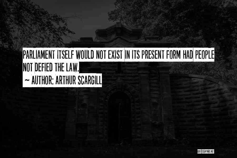 Famous Psychotherapy Quotes By Arthur Scargill